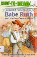 Ready To Read Level 2 : Babe Ruth And The Ice Cream Mess