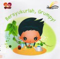 Cerita Para Peri : Bersyukurlah, Grumpy!
