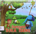 Seri Buku Cerita Pembangun Karakter Anak 02 : Jangan Suka Iseng