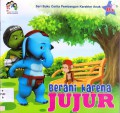 Seri Buku Cerita Pembangun Karakter Anak 03 : Berani Karena Jujur
