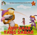 Seri Buku Cerita Pembangun Karakter Anak 07 : Aku Anak Yang Sabar