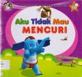 Seri Buku Cerita Pembangun Karakter Anak 09 : Aku Tidak Mau Mencuri