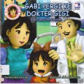 Gabi'S Experience : Gabi Pergi Ke Dokter Gigi (Gabi Sees The Dentist)