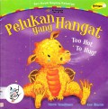 Seri Kasih Sayang Keluarga : Pelukan Yang Hangat (Too Hot To Hug!)