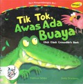 Seri Pengembangan Diri : Tik Tok, Awas Ada Buaya (Click Clack Crocodile'S Back)
