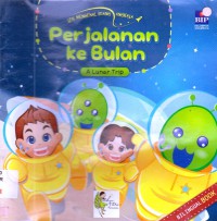 Seri Mengenal Ruang Angkasa : Perjalanan Ke Bulan (A Lunar Trip)