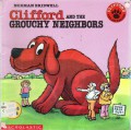 Clifford And The Grouchy Neighbors