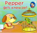 Pepper : Gets A New Pet