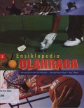 Ensiklopedia Olahraga 2 (Olahraga Kecermatan Dan Ketepatan , Olahraga Musim Dingin, Bola, Raket)