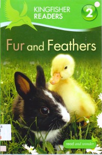 Kingfisher Readers 2 : Fur And Feathers