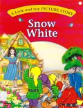 A Look And Say Picture Story : Snow White