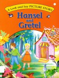 A Look And Say Picture Story : Hansel And Gretel
