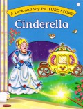 A Look And Say Picture Story : Cinderella