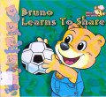 When I Was Young 2 : Bruno Learns To Share