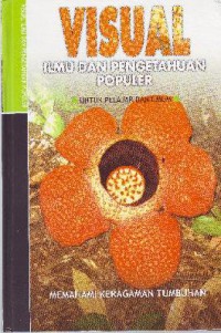 Visual Ilmu Dan Pengetahuan Populer : Memahami Keragaman Tumbuhan