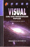 Visual Ilmu Dan Pengetahuan Populer : Memahami Alam Semesta