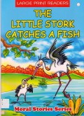 Large Print Stories : The Little Stork Catches A Fish
