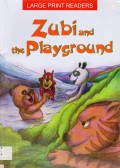 Large Print Stories : Zubi And The Playground