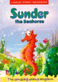 Large Print Stories : Sunder The Seahorse