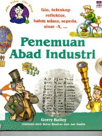 Ensiklopedia Anak Kreatif/Aku Tahu, Aku Bisa : Penemuan Abad Industri