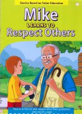 Stories Based On Value Education : Mike Learns To Respect Others