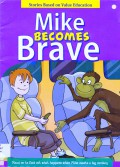 Stories Based On Value Education : Mike Becomes Brave
