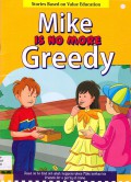 Stories Based On Value Education : Mike Is No More Greedy