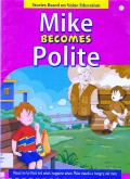 Stories Based On Value Education : Mike Becomes Polite
