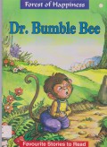 Forest Of Happiness : Dr. Bumble Bee