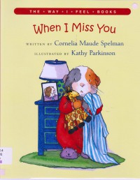 The Way I Feel Books : When I Miss You