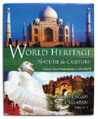 World Heritage Nature & Culture (Vol 3) : Asia Tengah & Asia Selatan