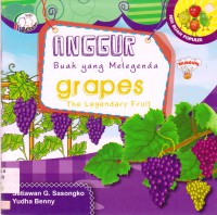 Seri Buah Populer : Anggur Buah Yang Melegenda (Grapes The Legendary Fruit)