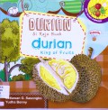 Seri Buah Populer : Durian Si Raja Buah (Durian King Of Fruit)