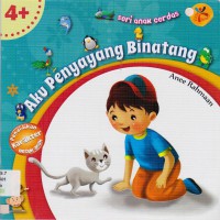 Seri Anak Cerdas : Aku Penyayang Binatang