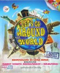 Let'S Go Around The World (Berpetualang Ke Lima Benua)