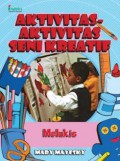 Aktivitas-Aktivitas Seni Kreatif (Melukis)