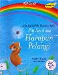 Pip Kecil Dan Harapan Pelangi