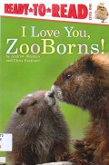 Ready To Read Lv 1 : I Love You, Zoo Borns!