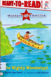 Ready To Read Lv 1 : Wonders Of America. The Mighty Mississippi