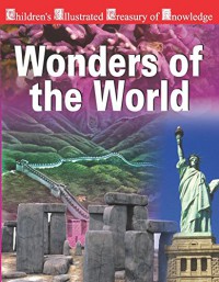 Children'S Illustrated Treasury Of Knowledge : Wonders Of The World