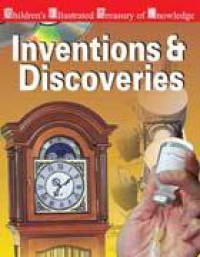 Children'S Illustrated Treasury Of Knowledge : Inventions And Discoveries