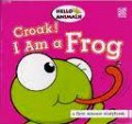 (Big Book) Hello Animals : Croak! I Am A Frog