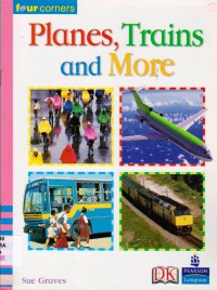 Pearson Four Corners Series (Emergent) : Planes, Trains And More