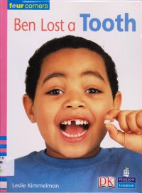 Pearson Four Corners Series (Emergent) : Ben Lost A Tooth