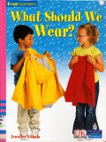 Pearson Four Corners Series (Emergent) : What Should We Wear?