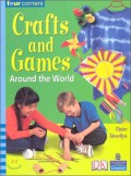 Pearson Four Corners Series (Upper Primary A) : Crafts And Games. Around The World