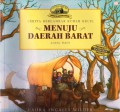 Cerita Bergambar Rumah Kecil : Menuju Daerah Barat