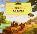 Cerita Bergambar Rumah Kecil : Pergi Ke Kota