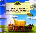 Cerita Bergambar Rumah Kecil : Suatu Hari Di Padang Rumput