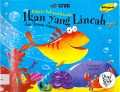 Ikan Yang Lincah Dan Teman-Teman